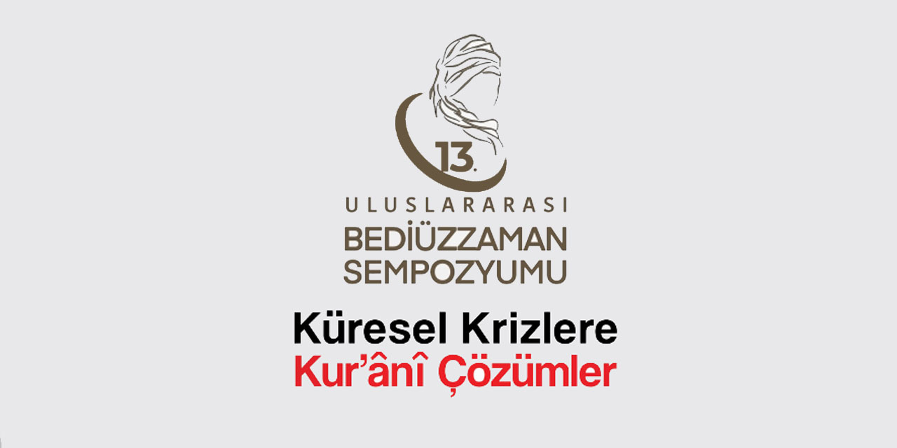 13. Uluslararası Bediüzzaman Sempozyumu'nun takvimi açıklandı