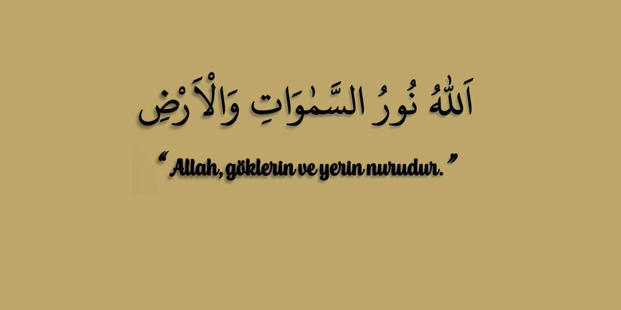 Nur Âyetine kısa bir bakış