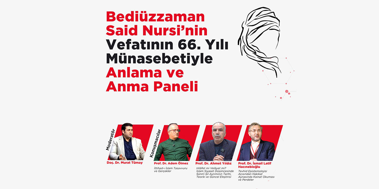 Bediüzzaman Said Nursi'yi anlama ve Anma Paneli