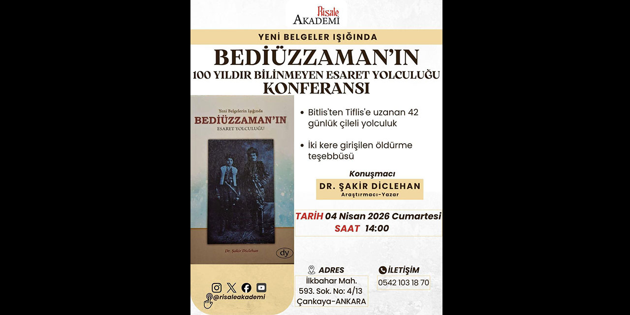 Yeni Belgeler Işığında Bediüzzaman'ın 100 Yıldır Bilinmeyen Esaret Yolculuğu Konferansı
