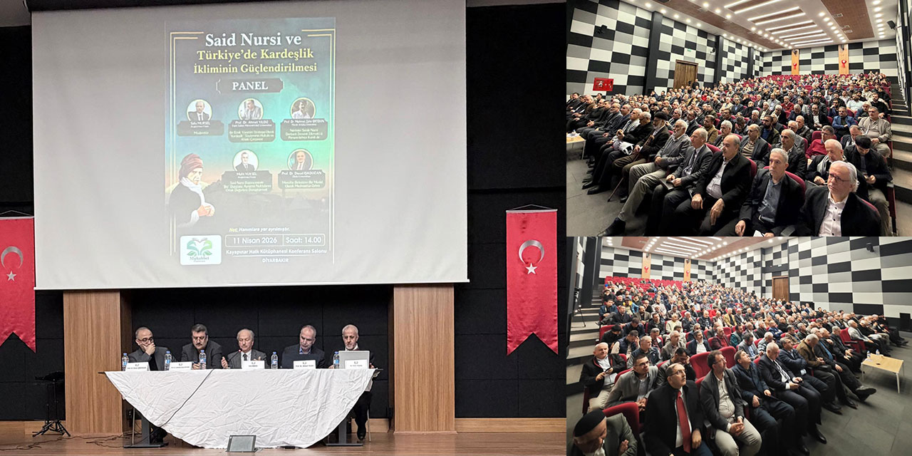 Diyarbakır'da kardeşlik paneli: Said Nursi tüm kimlikleri görüntüleyen bir üst birliği önceledi
