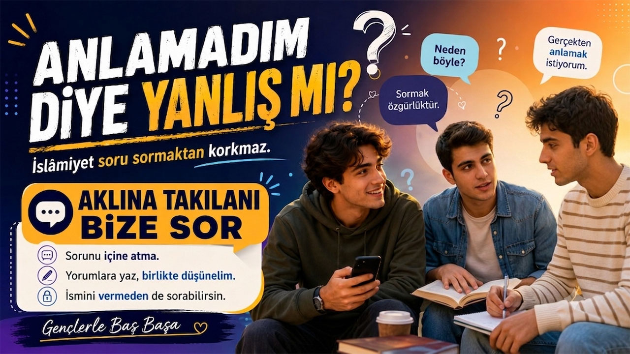 Anlamadım Diye Yanlış Mı?