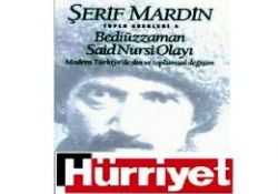 Hürriyet'ten tarihî 'Said Nursi' itirafı