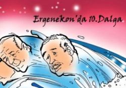 Ergenekon'da 10. dalga-ÖZEL
