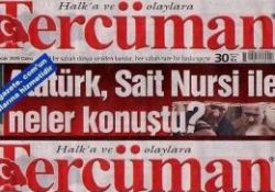 Tercüman Gazetesi'ne göre Said Nursi ve Atatürk