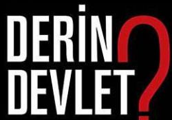 Devleti derin olmaya mecbur eden şey