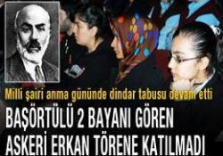 Başörtülü gören askerler töreni terk etti