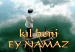 Kıl beni ey namaz-VİDEO