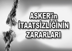 Askerin itaatsizliğinin zararları