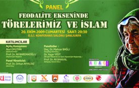 Törelerimiz ve İslâm konusu tartışılacak