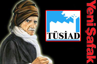 TÜSİAD'ı Bediüzzaman'la uyardı
