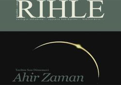 Rıhle dergisi 'ahir zaman'ı konu ediniyor