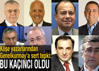 Köşe yazarları TSK'ya öfkeli: Bu kaçıncı oldu?