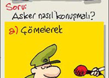 Asker her vaziyette konuşmamalı-Karikatür