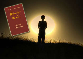 İhtiyar Risalesi beni gençleştiriverir