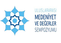 Uluslararası Medeniyet ve Değerler Sempozyumu