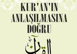 'Kur'an'ın Anlaşılmasına Doğru'