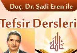 Şadi Eren'le Tefsir Dersleri devam ediyor