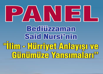 Bediüzzamanın ilim ve hürriyet anlayışı paneli