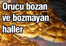 Orucu bozan ve bozmayan haller