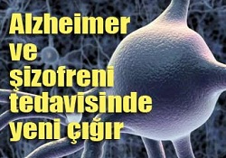 Alzheimer ve şizofreni tedavisinde yeni çığır