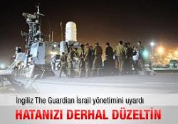 Guardian: İsrail hatasını derhal düzeltmeli