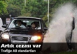 Yayaları ıslatanlara ceza geliyor!