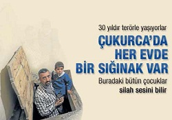 Çukurca'da her evin altında sığınak var