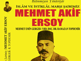 İstiklal Marşı şairinin bilinmeyen yönleri