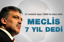 Meclis 7 yıl dedi