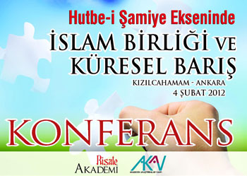 Hutbe-i Şamiye-İslam Birliği konferansı yarın