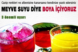 Meyve suyu diye boya içiriyorlar