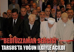 Bediüzzaman Sergisi Tarsus'ta yoğun ilgi ile açıldı