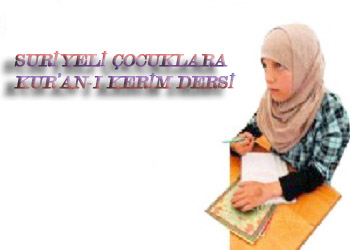 Suriyeli çocuklara Kur’ân eğitimi
