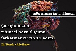 Çocuğunuzun zihinsel bozukluğunu 11 adımda farkedin