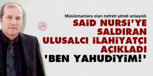 Said Nursi'ye saldıran ilahiyatçı Nazif Ay: Ben Yahudiyim!
