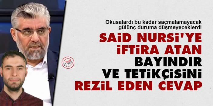 Said Nursi'ye iftira atan Abdülaziz Bayındır ve tetikçisi Fehmi İlkay Çeçen'i rezil eden cevap