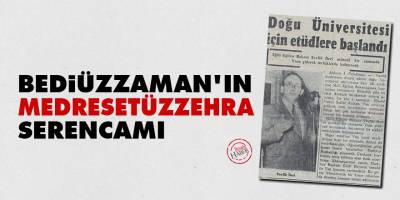Bediüzzaman'ın Medresetüzzehra serencamı