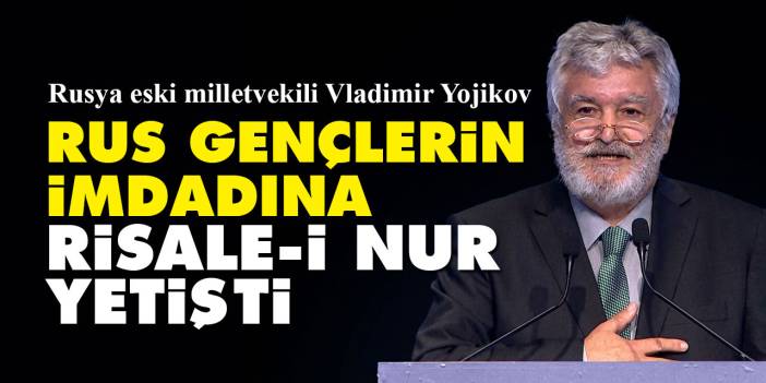 Rus gençlerin imdadına Risale-i Nur yetişti