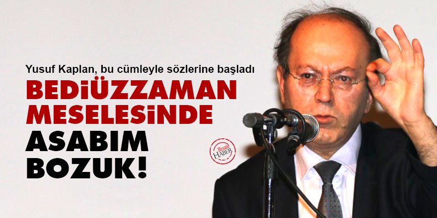 Yusuf Kaplan: Bediüzzaman meselesinde asabım bozuk!