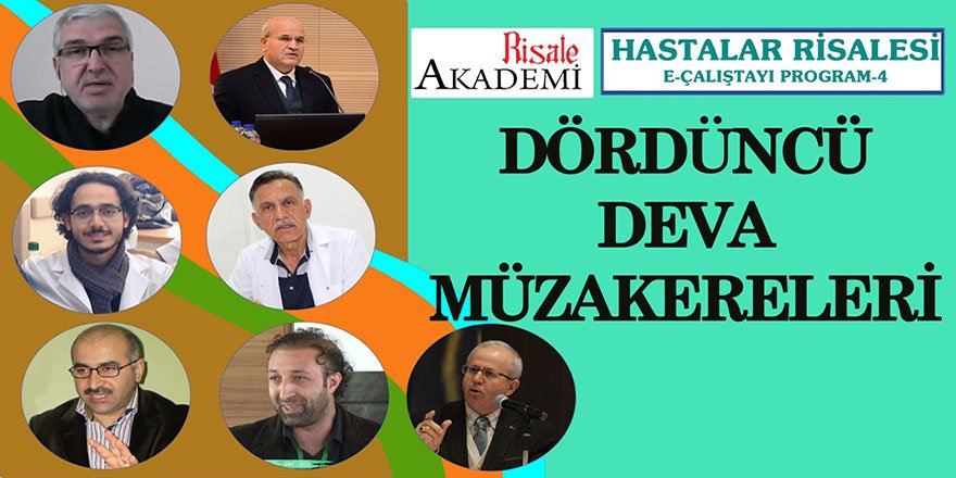 Hastalar Risalesi E-Çalıştayı / Dördüncü Deva Müzakereleri