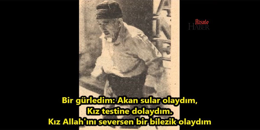 Said Nursi'ye şarkı söyleyince olanlar oldu!